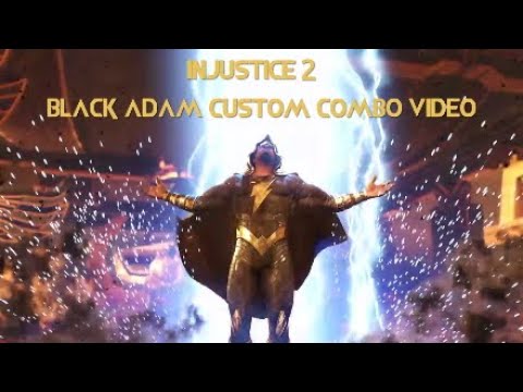 INJUSTICE 2 - Black Adam Legendary Gear Custom Combos