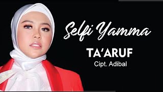 Download lagu TA'ARUF - Adibal | Selfi Yamma penuh penghayatan bawakan dengan cengkok mahal mp3