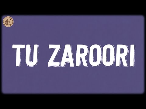 Tu Zaroori (Lyrics) - Shaarib Toshi, Sunidhi Chauhan, Sharib Sabri