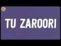 Tu Zaroori Lyrics Shaarib Toshi Sunidhi Chauhan Sharib Sabri