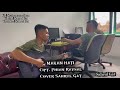 MAKAN HATI Cover Gitar Sahrul Gat Cipt Phian Raysal