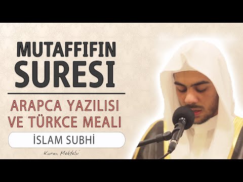 Mutaffifin suresi anlamı dinle İslam Subhi (Mutaffifin suresi arapça yazılışı okunuşu ve meali)