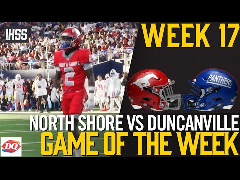 North Shore vs Duncanville - - 2023 Week 17 Football Game of the Week