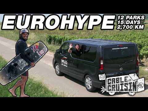 EUROPE WAKEBOARD ROADTRIP! | EUROHYPE | 2025 CABLE CRUISING TOUR FULL VIDEO