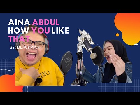FIL-BRIT REACTS TO AINA ABDUL - HOW YOU LIKE THAT (BY A KOREAN GIRL GROUP - BLACKPINK)