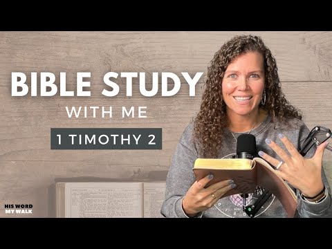 1 Timothy 2 | The Role Of Women In The Church [Bible Study WITH Me]