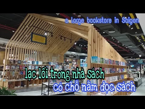Nhà sách rộng thênh thang có chỗ nằm để đọc sách | the large bookstore in Saigon, hcm city