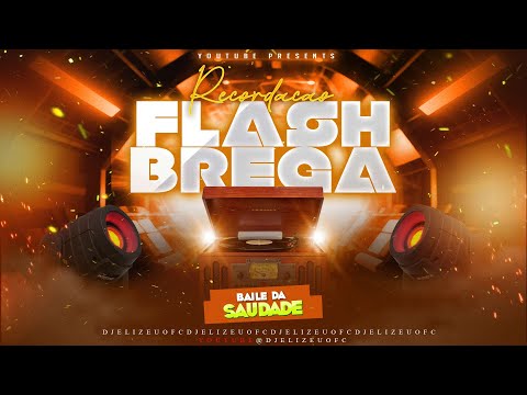 SET FLASH BREGA, BAILE DA SAUDADE