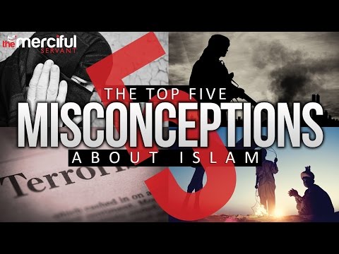 Top 5 Misconceptions About Islam