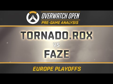 TORNADO.ROX vs FAZE - GROUP B - Pre-Game Analysis (OverwatchOpen EU Playoffs)