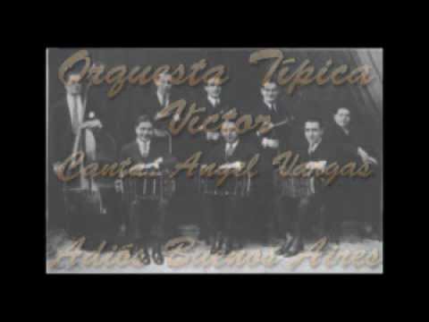 Orquesta Típica Víctor-Angel Vargas - Adiós Buenos Aires (1938)