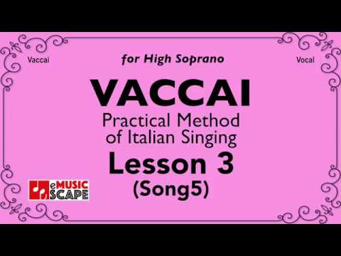 Vaccai, Practical Method Lesson 3 - Song 5. (High Soprano)