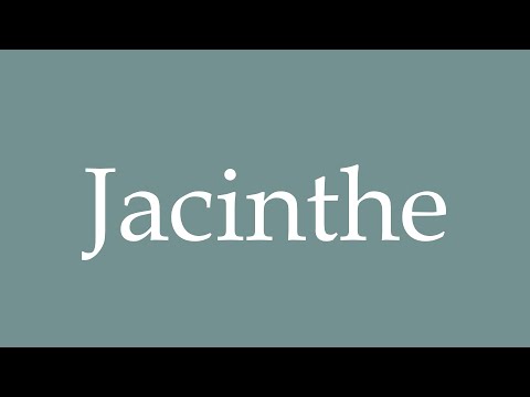 How to Pronounce ''Jacinthe'' Correctly in French