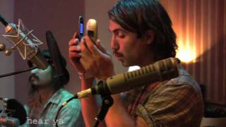 The Low Anthem - "This God Damn House" - HearYa Live Session 8/8/09