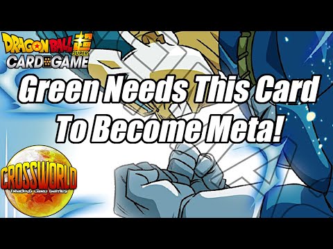 Green Needs This Card to Become Meta! - Dragon Ball Super Card Game