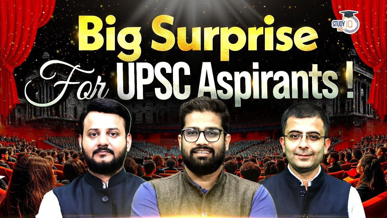 UPSC Aspirants, Get Ready! A Big Announcement Is Here | StudyIQ IAS