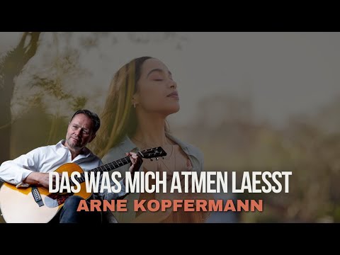 Das was mich atmen laesst - Arne Kopfermann (Live Video)