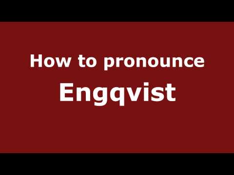 How to pronounce Engqvist