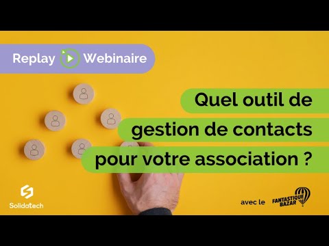 Webinaire : Quel outil de gestion de contacts pour votre association ?