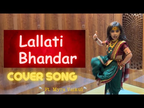 Lallati Bhandar | Jogwa | Cover Song | Ft. Myra Vaikul | Marathi Vlog 431 |