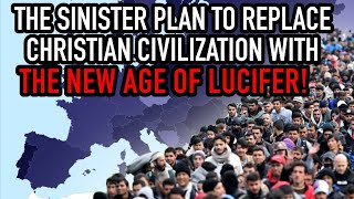 The Sinister Plan to Replace Christian Western Civilisation With The New Age of Lucifer!