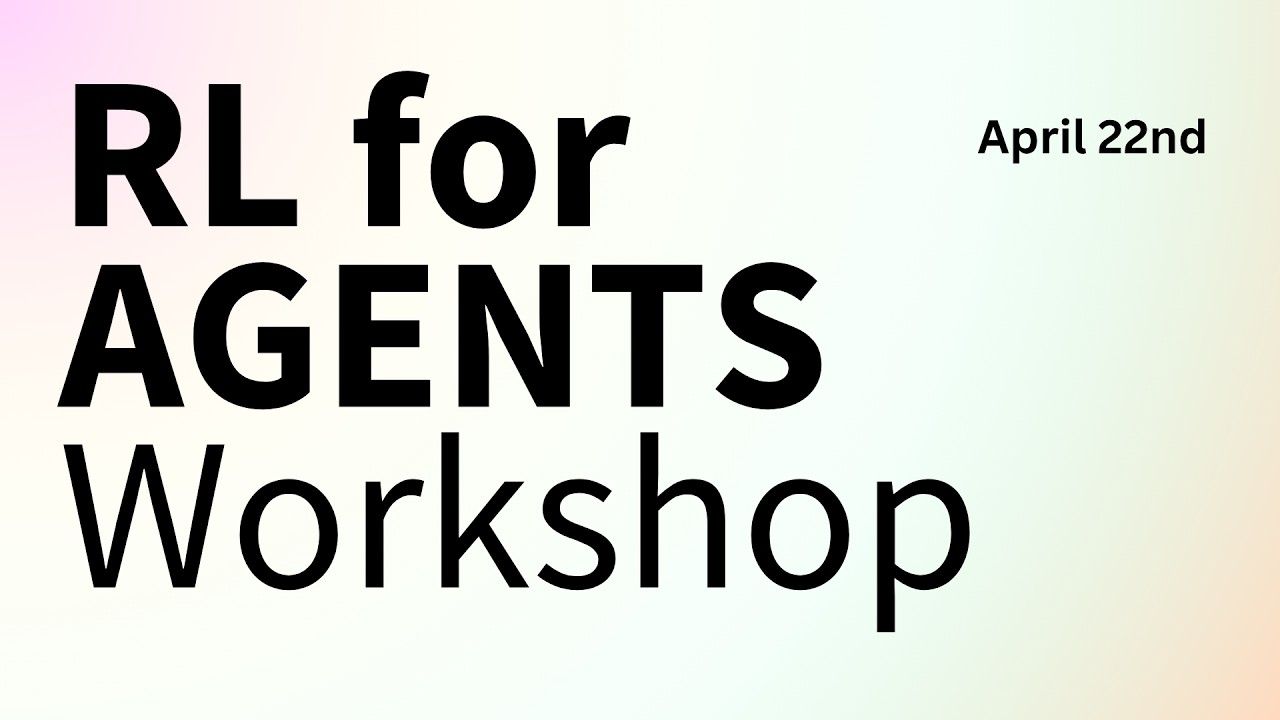 RL for Agents Workshop - Deep Dive on Training Agents with RL and Open Source