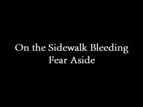 On the Sidewalk Bleeding - Fear Aside