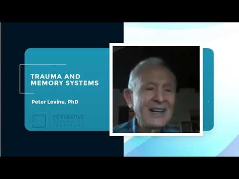 Trauma and Memory Systems by Peter Levine, PHD
