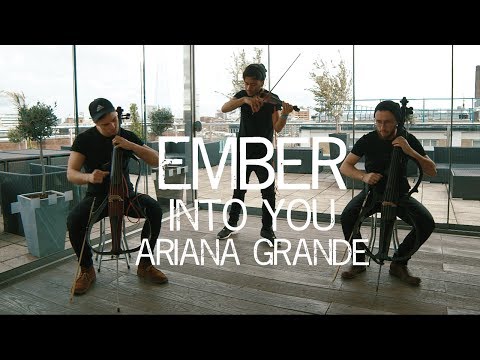 Into You - Ariana Grande Violin Cello Cover Ember Trio
