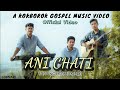 ANI CHATI Official Video New Kokborok Gospel Music Video