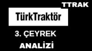 TÜRK TRAKTÖR (TTRAK) 3. ÇEYREK BILANÇO ANALİZİ 