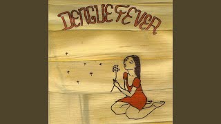 Dengue Fever