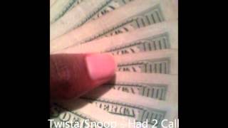 Twista/Snoop - Had 2 Call