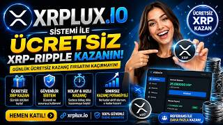Yeni Ücretsiz Ripple Kazanç Sistemi I xrplux io Nedir, Nasıl Kullanılır?