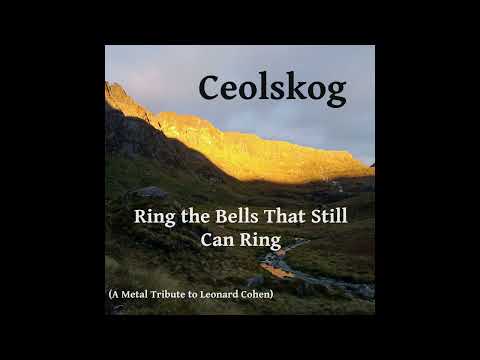 Ceolskog - Ring The Bells That Still Can Ring (A Metal Tribute to Leonard Cohen) Full Album