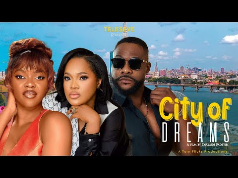 CITY OF DREAMS - JIDE KOSOKO, TOYIN ABRAHAM, BOLANLE NINALOWO, KEHINDE BANKOLE, CHARLES INOGIE