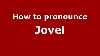 How to pronounce Jovel