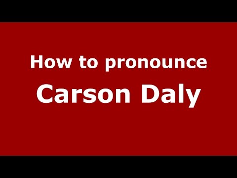 How to pronounce Carson Daly (American English/US)  - PronounceNames.com