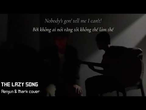 ( Vietsub) The lazy song ( Bruno Mars) - Renjun ft Mark cover