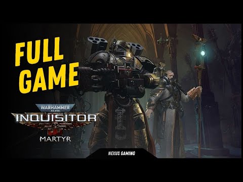 Warhammer 40,000: Inquisitor - Martyr - GAMEPLAY WALKTHROUGH - LONGPLAY - NO COMMENTARY - FULL GAME