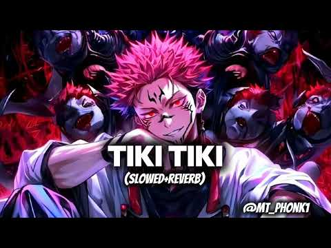 TIKI TIKI (slowed+reverb) |MT PHONK | VIRAL FULL SLOWED AND REVERB 