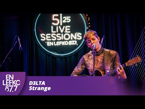 525 Live Sessions: D3lta - Strange | En Lefko 87.7
