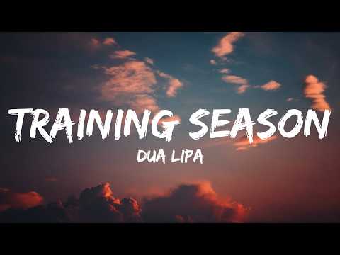 Dua Lipa - Training Season (Lyrics)