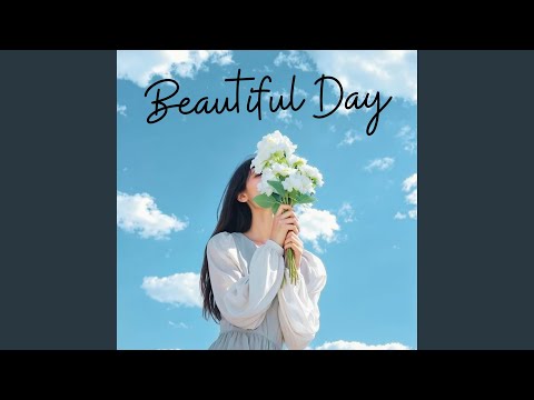 It's a Beautiful Day
