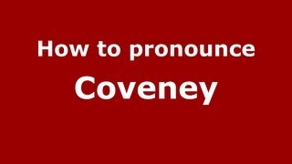 How to pronounce Coveney