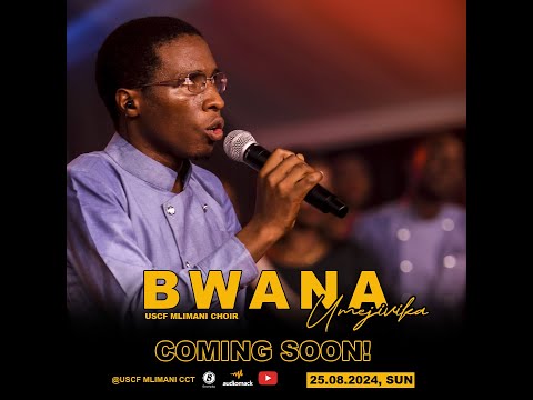 USCF MLIMANI CHOIR  - Bwana Umejivika (Live Music Video)