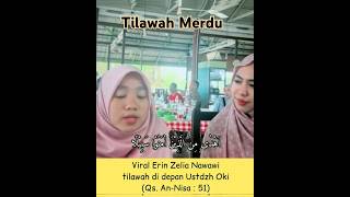Download lagu Tilawah Merdu Erin Zelia Nawawi di depan Ustadzh Oki || 👍👍👍👍👍 #qoribersuaramerdu #merdu mp3