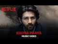 Khoya Paaya Music Video | Dhamaka | Kartik Aaryan, Ram Madhvani, Vishal Khurana, Amit Trivedi