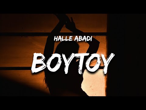 Halle Abadi - BOYTOY (Lyrics) “don’t want a sad boy crying every night”