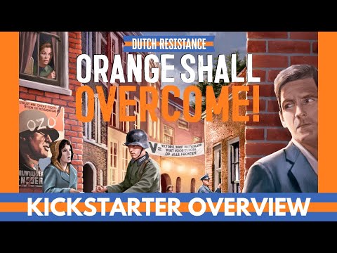 Dutch Resistance: Orange Shall Overcome! | Sponsored Board Game Overview